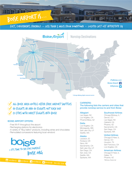 Boise Airport Is... Fast, Convenient, Friendly • Less Than 5 Miles from Downtown • Located Just Off Interstate 84