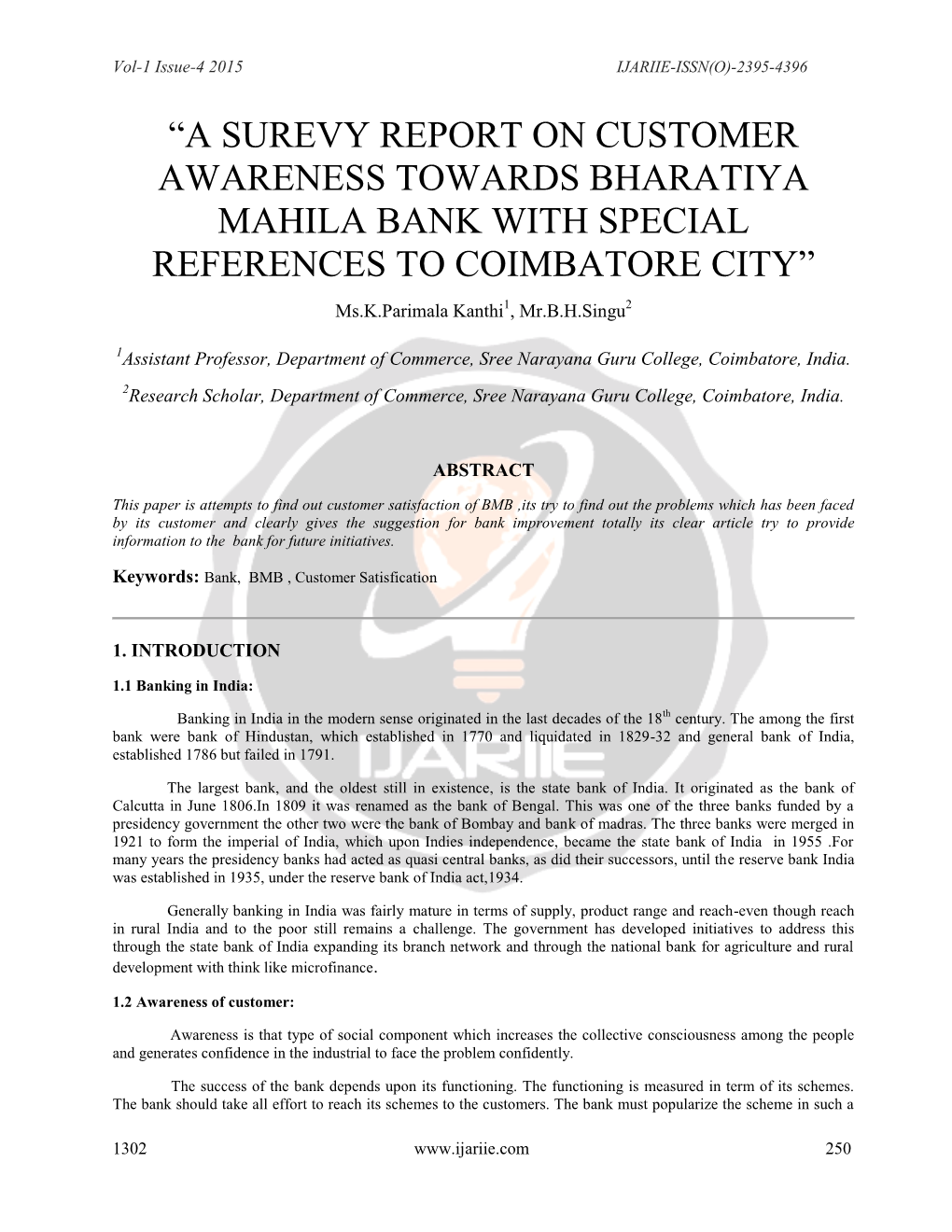 A SUREVY REPORT on CUSTOMER AWARENESS TOWARDS BHARATIYA MAHILA BANK with SPECIAL REFERENCES to COIMBATORE CITY” Ms.K.Parimala Kanthi1, Mr.B.H.Singu2