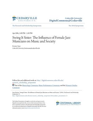 The Influence of Female Jazz Musicians on Music and Society Female Musicians Tend to Go Unrecognized for Their Contributions to Music