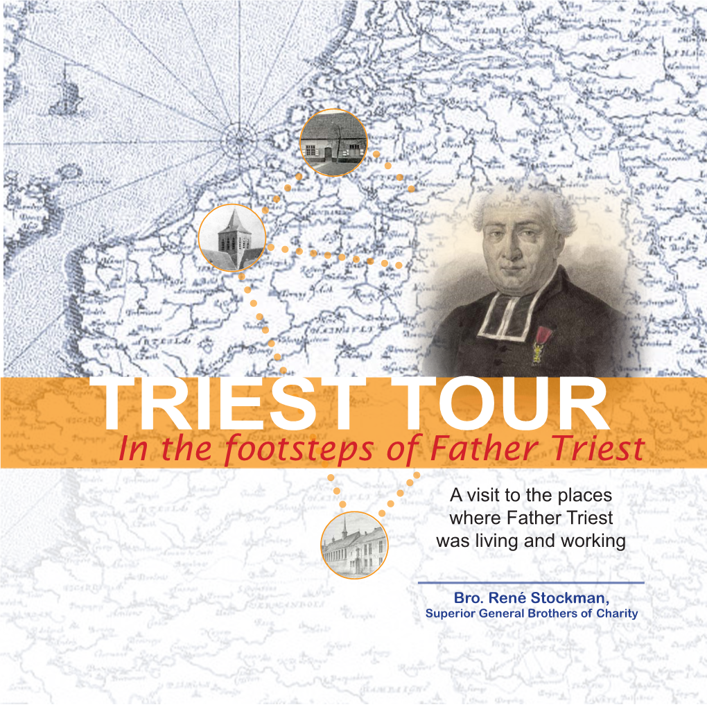 Triest Tour, in the Footsteps of Father Triest Bro