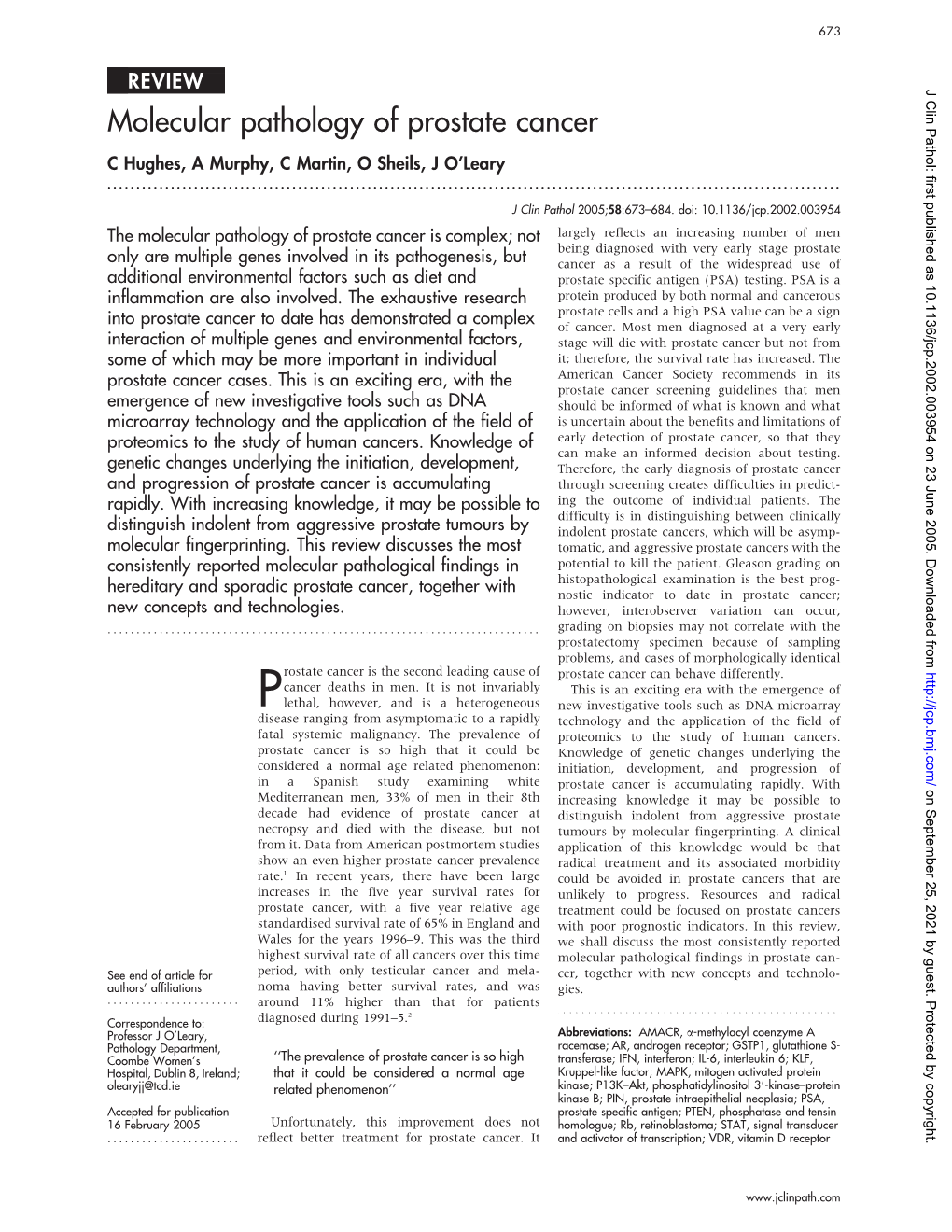 Molecular Pathology of Prostate Cancer C Hughes, a Murphy, C Martin, O Sheils, J O’Leary