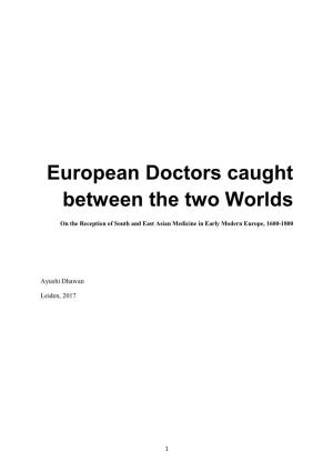 European Doctors Caught Between the Two Worlds
