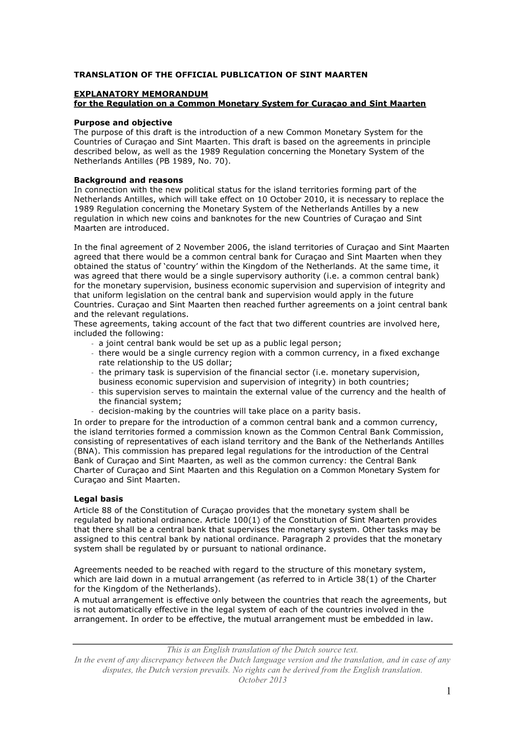 EXPLANATORY MEMORANDUM for the Regulation on a Common Monetary System for Curaçao and Sint Maarten