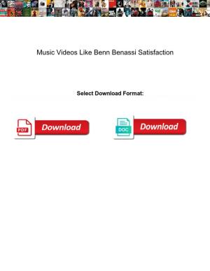 Music Videos Like Benn Benassi Satisfaction
