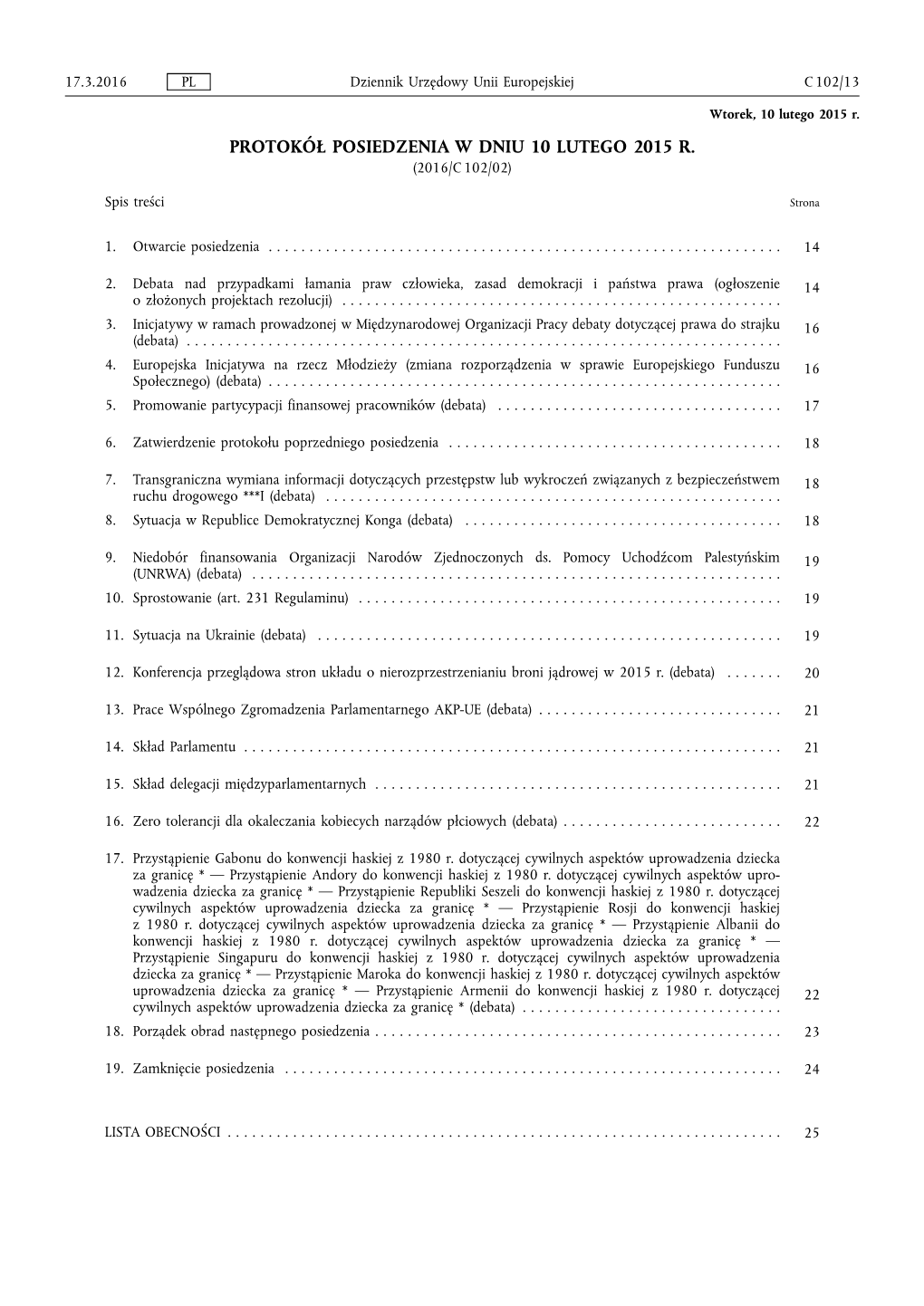 Protokół Posiedzenia W Dniu 10 Lutego 2015 R. (2016/C 102/02)