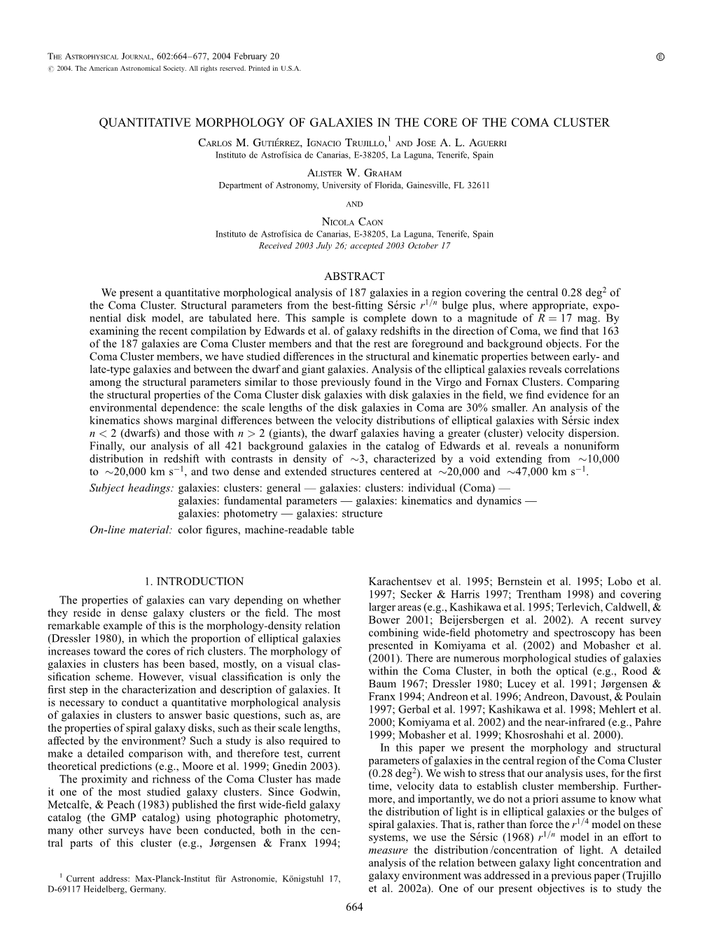 QUANTITATIVE MORPHOLOGY of GALAXIES in the CORE of the COMA CLUSTER Carlos M