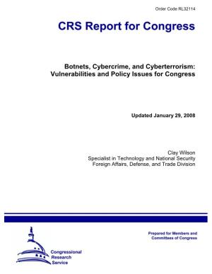 Botnets, Cybercrime, and Cyberterrorism: Vulnerabilities and Policy Issues for Congress