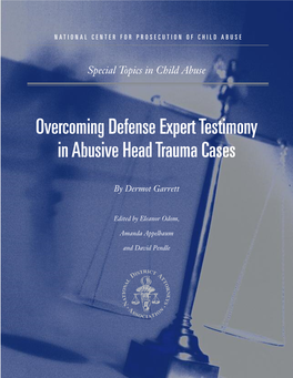 Overcoming Defense Expert Testimony in Abusive Head Trauma Cases