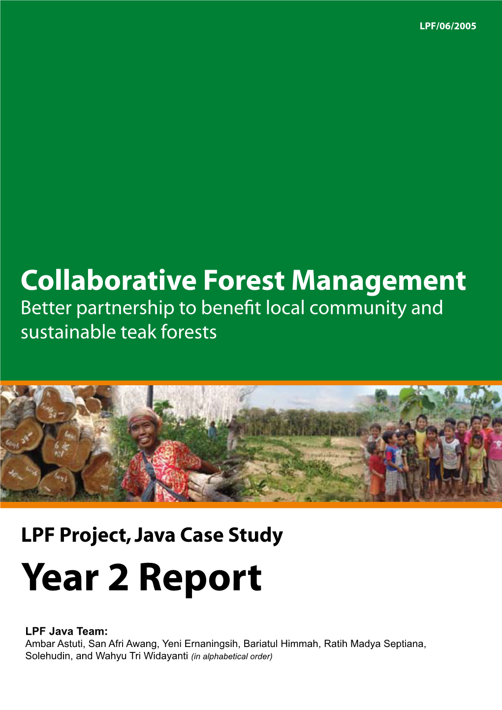 Year 2 Report Collaborative Forest Management (Annual Crops), CIRAD-CP (Tree Crops),CIRAD-FLHOR (Fruit with Different Views and Power Act on Forest Management