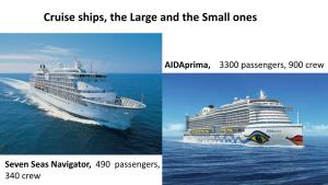 Cruise Ships, the Large and the Small Ones