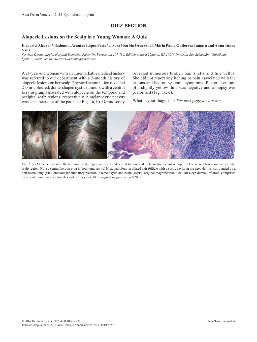 QUIZ SECTION Alopecic Lesions on the Scalp in A