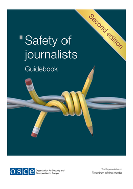 Safety of Journalists – Guidebook Safety of Journalists Guidebook T H E