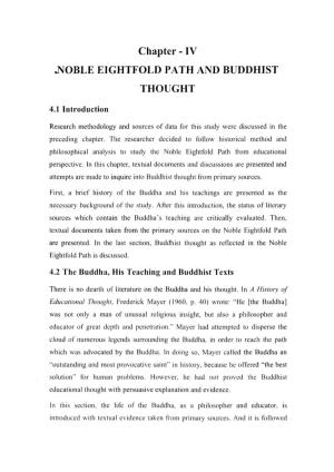 Chapter - IV J\OBLE EIGHTFOLD PATH and BUDDHIST THOUGHT