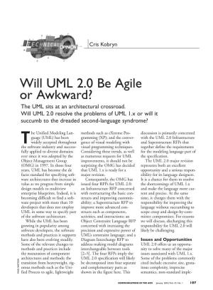Will UML 2.0 Be Agile Or Awkward? the UML Sits at an Architectural Crossroad