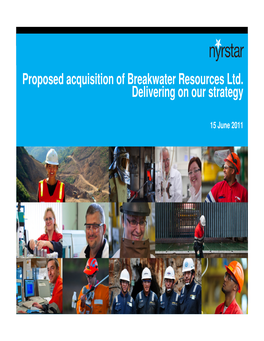 Proposed Acquisition of Breakwater Resources Ltd. Delivering on Our Strategy