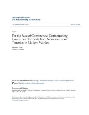 Distinguishing Combatant Terrorists from Non-Combatant Terrorists in Modern Warfare Alexander Fraser University of Richmond