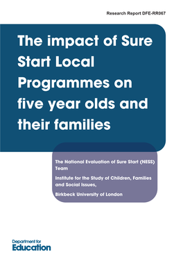 The Impact of Sure Start Local Programmes on Five Year Olds and Their Families