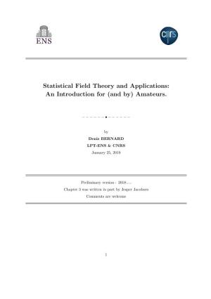 Statistical Field Theory and Applications: an Introduction for (And By) Amateurs