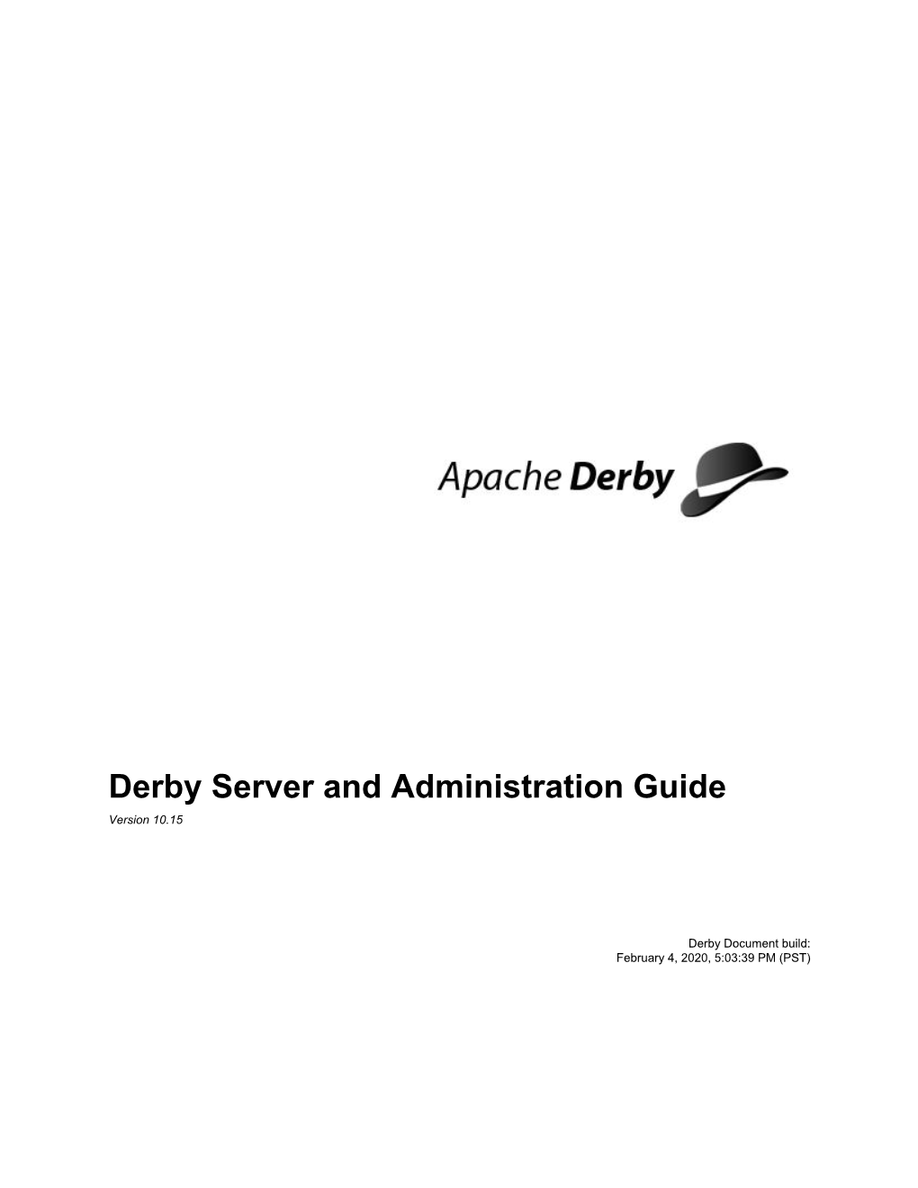 Derby Server and Administration Guide Version 10.15
