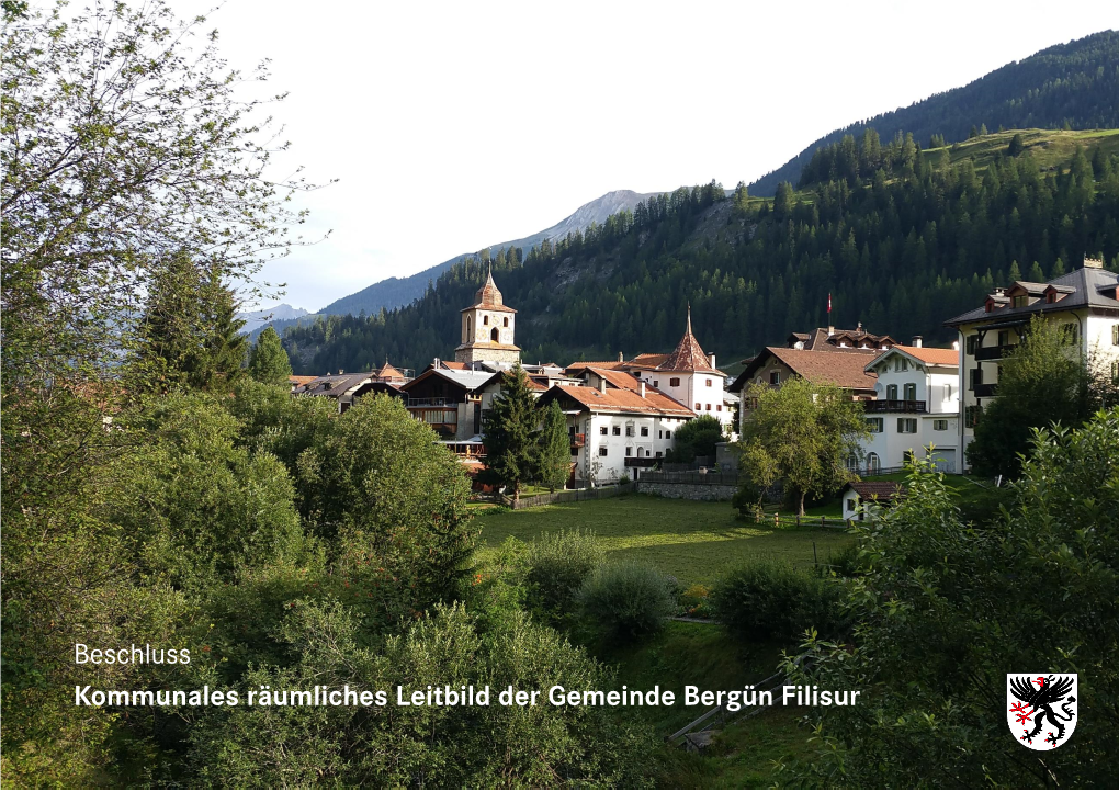 Beschluss Kommunales Räumliches Leitbild Der Gemeinde Bergün Filisur