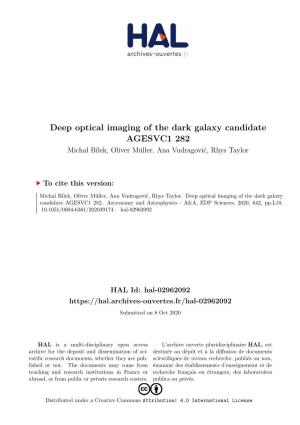 Deep Optical Imaging of the Dark Galaxy Candidate AGESVC1 282 Michal Bílek, Oliver Müller, Ana Vudragović, Rhys Taylor