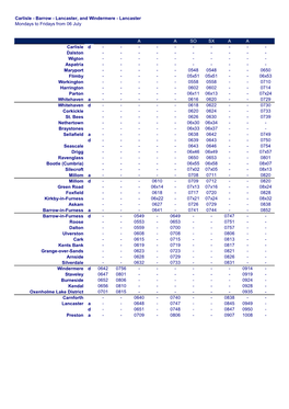Barrow - Lancaster, and Windermere - Lancaster Mondays to Fridays from 06 July