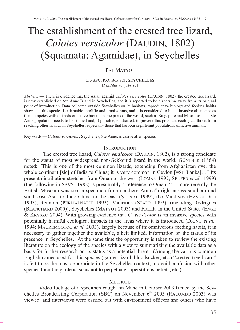 The Establishment of the Crested Tree Lizard, Calotes Versicolor (DAUDIN, 1802) (Squamata: Agamidae), in Seychelles