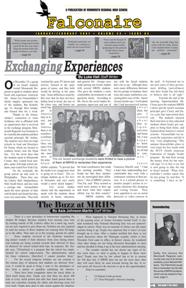 Exchanging Experiences by Luke Hall Staff Writer N December 19, a Group Watched the Same TV Shows and and General Life