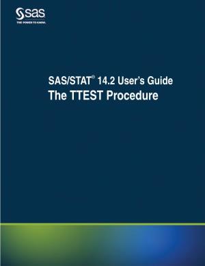 The TTEST Procedure This Document Is an Individual Chapter from SAS/STAT® 14.2 User’S Guide