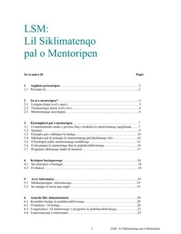 LSM: Lil Siklimatengo Pal O Mentoripen