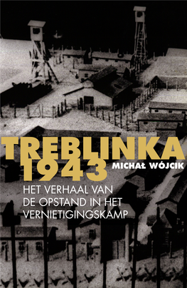 TREBLINKA 1943 ‘We Stonden Op, Opgewonden, Vol Verwachting