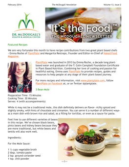 Featured Recipes We Are Very Fortunate This Month to Have Recipe Contributions from Two Great Plant Based Chefs