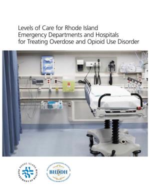 Levels of Care for Rhode Island Emergency Departments and Hospitals for Treating Overdose and Opioid Use Disorder TABLE of CONTENTS