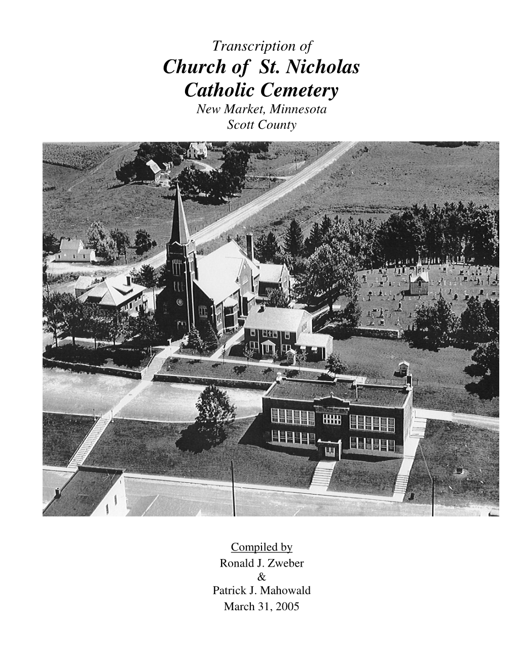 Transcription of Church of St. Nicholas Catholic Cemetery New Market, Minnesota Scott County