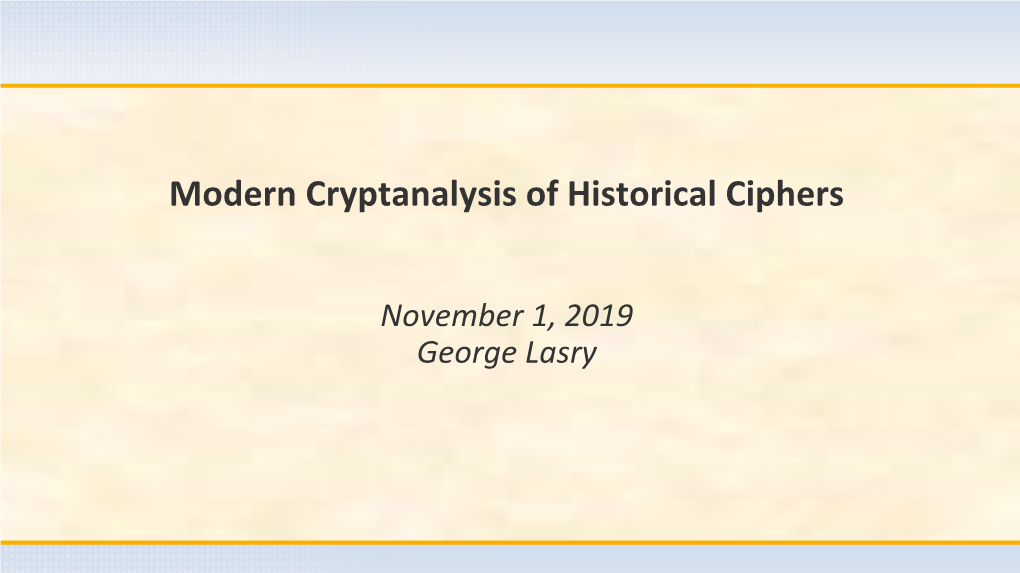 George Lasry: Modern Cryptanalysis of Historical Ciphers