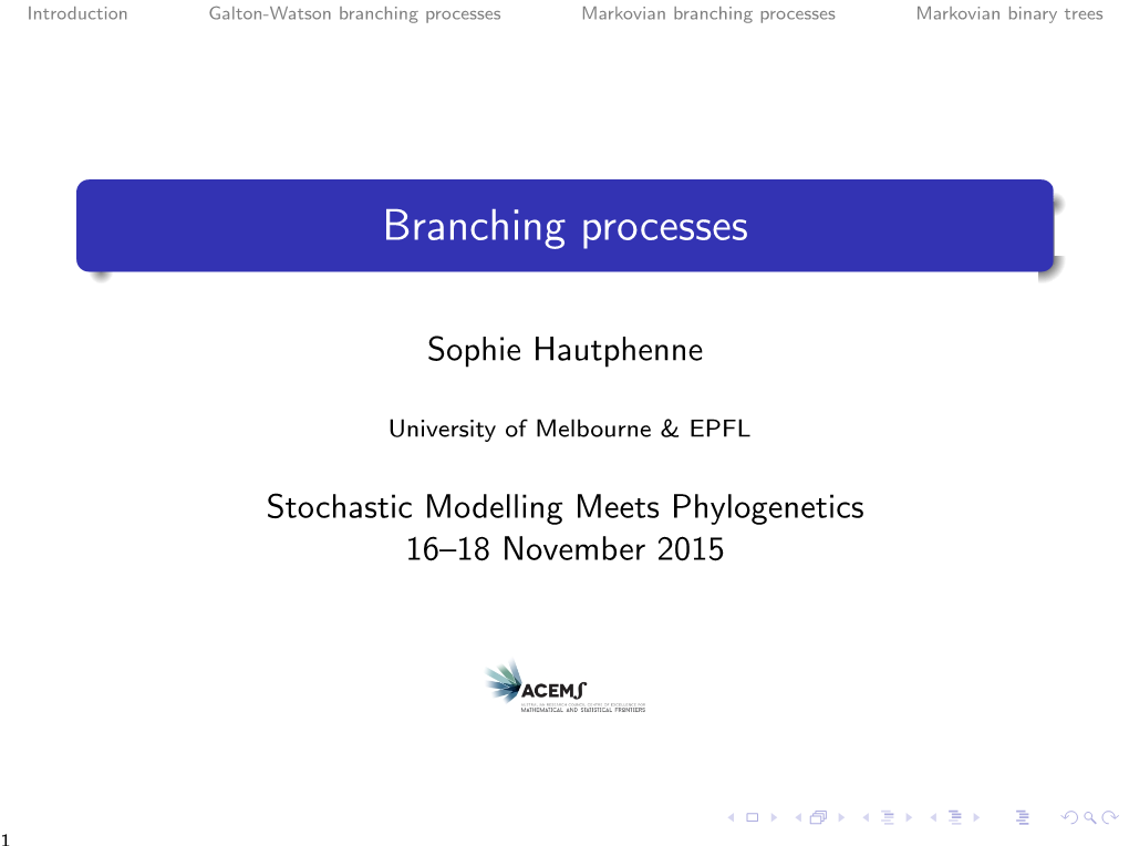Branching Processes Markovian Branching Processes Markovian Binary Trees