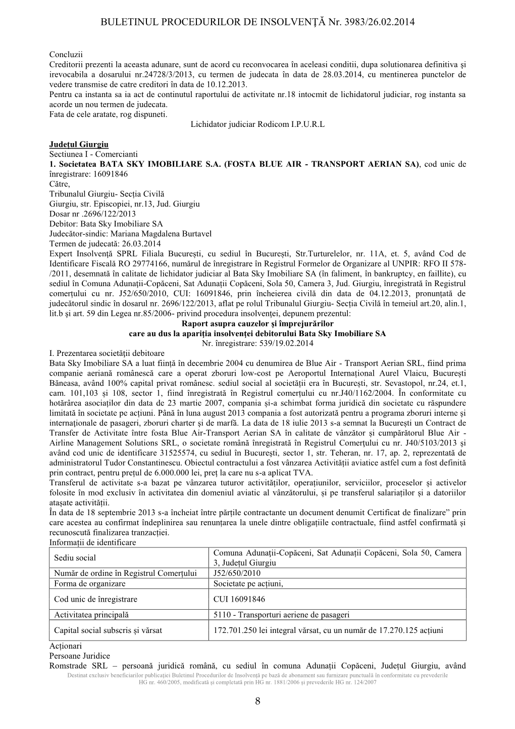 BULETINUL PROCEDURILOR DE INSOLVENŢĂ Nr. 3983/26.02.2014 8