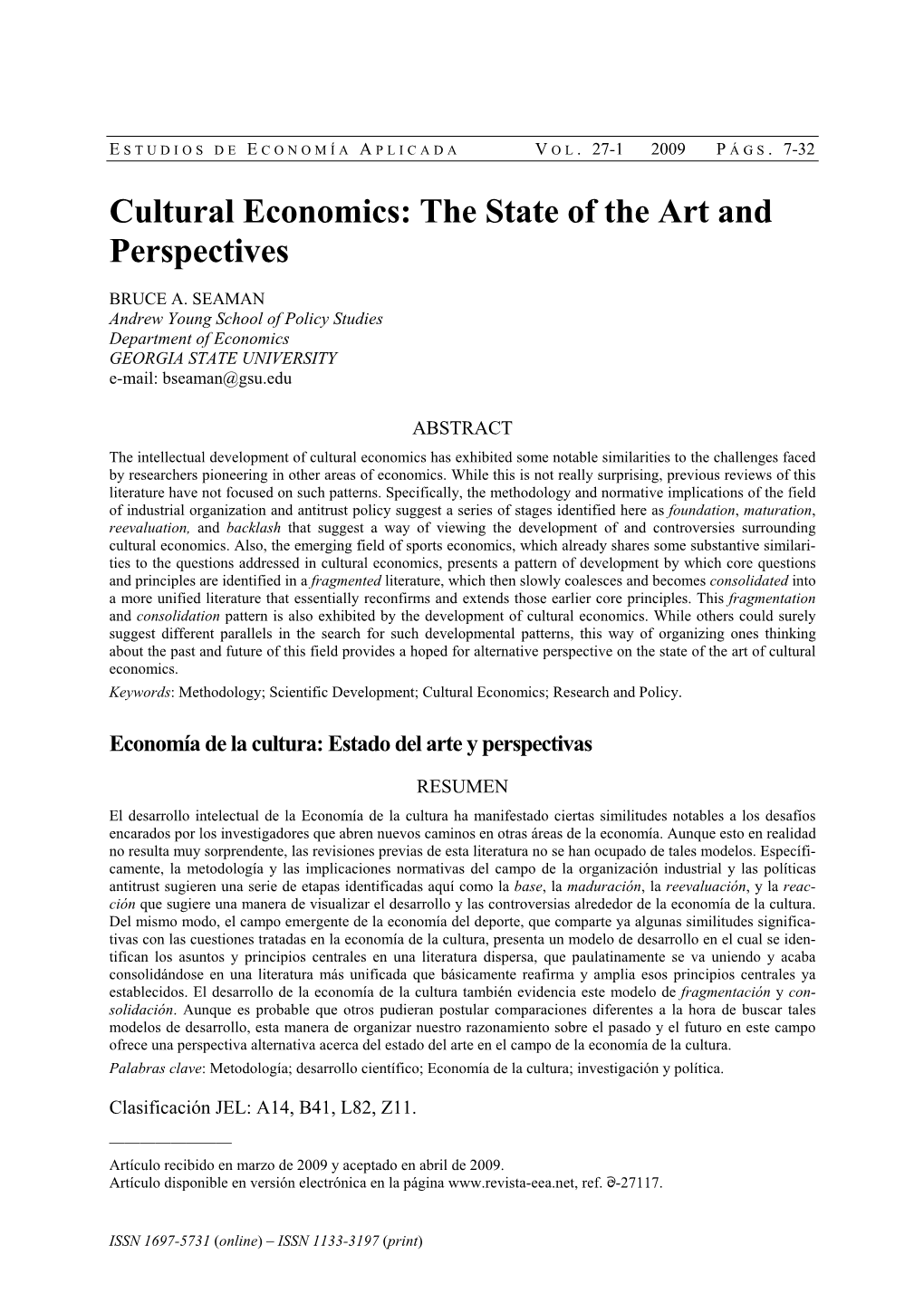 Cultural Economics: the State of the Art and Perspectives