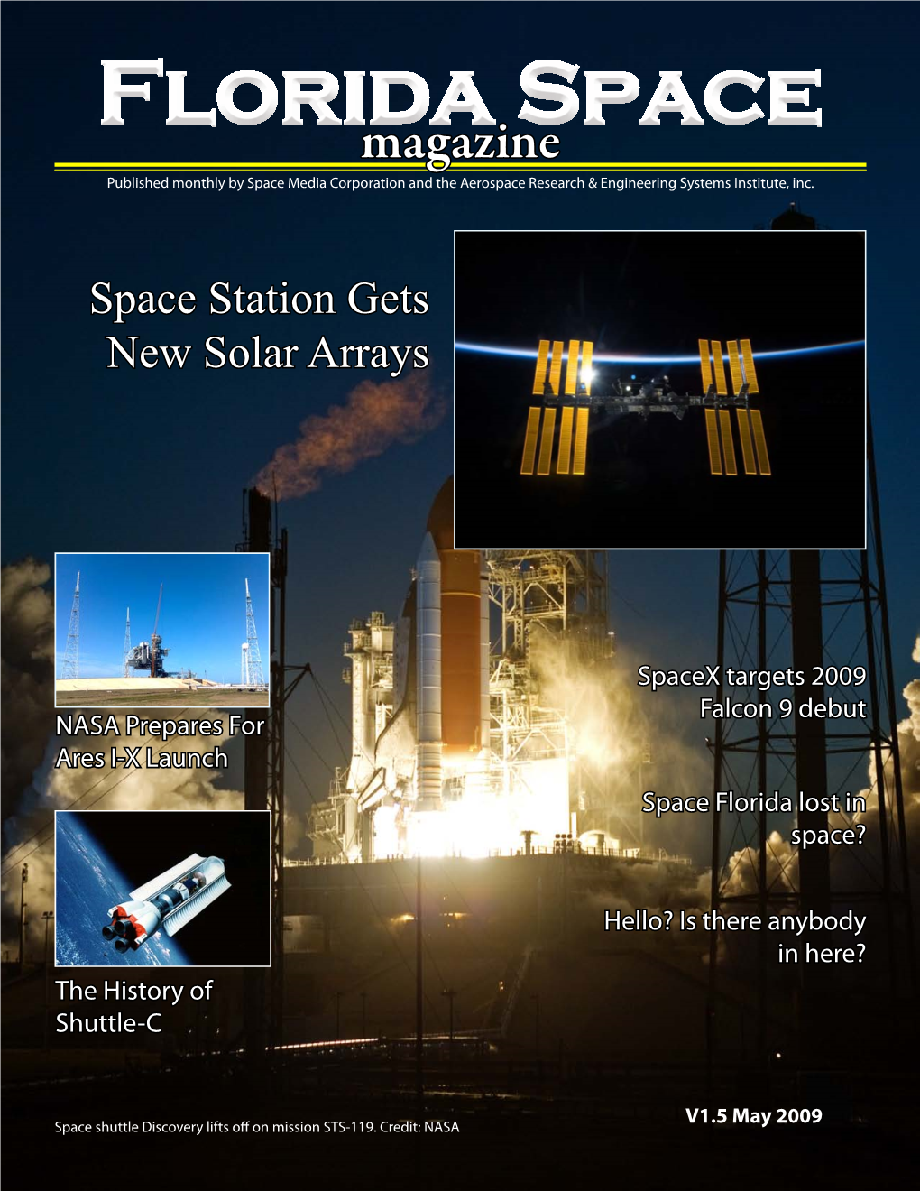 Florida Space Magazine Published Monthly by Space Media Corporation and the Aerospace Research & Engineering Systems Institute, Inc