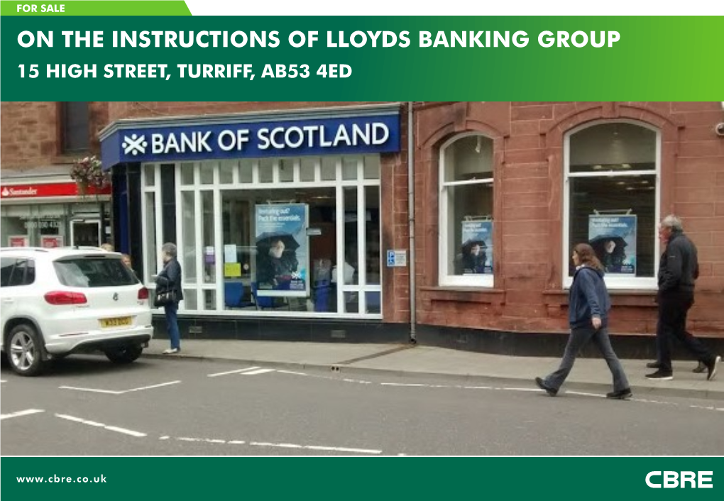 On the Instructions of Lloyds Banking Group 15 High Street, Turriff, Ab53 4Ed