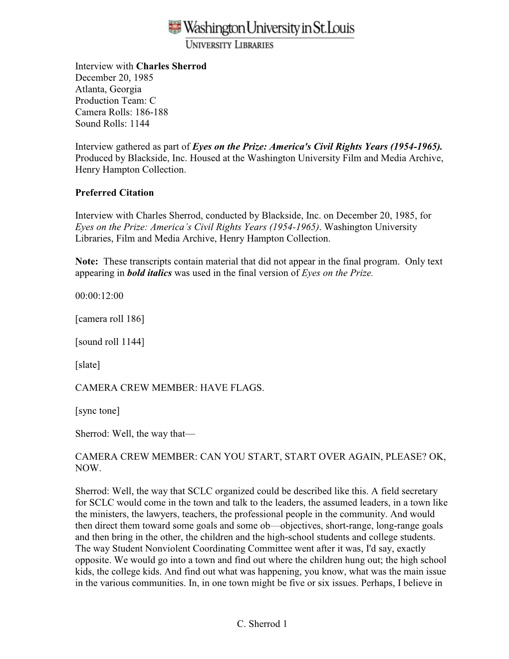 Interview with Charles Sherrod December 20, 1985 Atlanta, Georgia Production Team: C Camera Rolls: 186-188 Sound Rolls: 1144