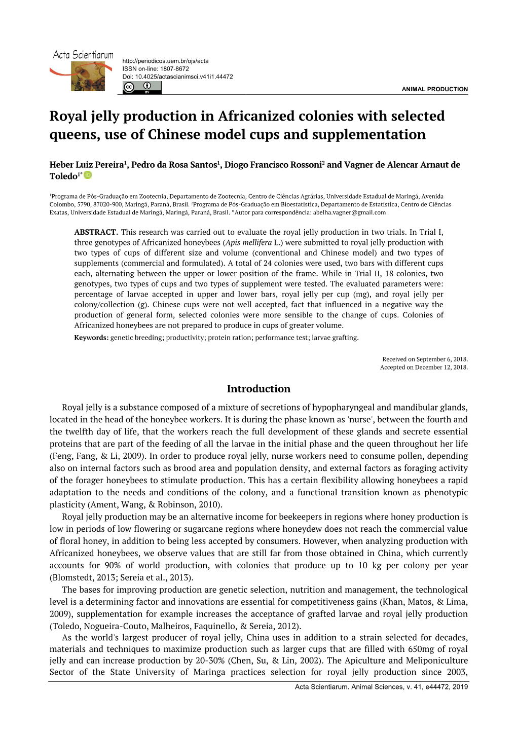 Royal Jelly Production in Africanized Colonies with Selected Queens, Use of Chinese Model Cups and Supplementation