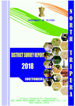 The District Headquarters at Dharmanagar.Is Located at a Distance of About 105 Km NE from the State Capital Agartala