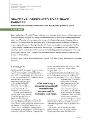 SPACE EXPLORERS NEED to BE SPACE FARMERS What We Know and What We Need to Know About Plant Growth in Space