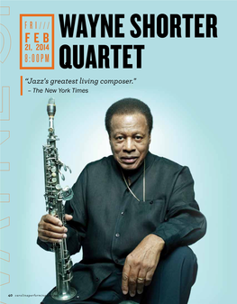 8:00PM Quartet “Jazz's Greatest Living Composer." – the New York Times