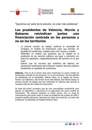 Los Presidentes De Valencia, Murcia Y Baleares Reivindican Juntos Una Financiación Centrada En Las Personas Y No En Los Territorios