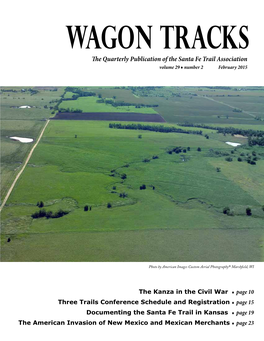 The Quarterly Publication of the Santa Fe Trail Association Volume 29 ♦ Number 2 February 2015