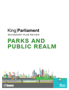 King Parliament Secondary Plan Review: Parks and Public Realm