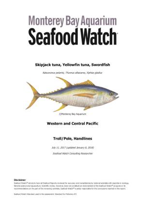 Skipjack Tuna, Yellowfin Tuna, Swordfish Western and Central