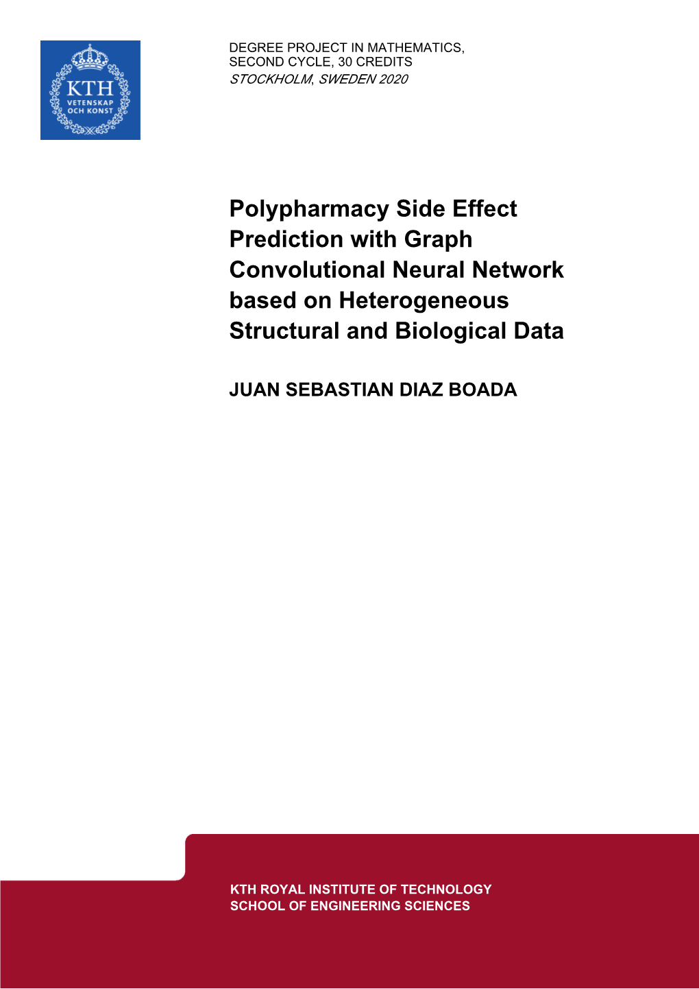 Polypharmacy Side Effect Prediction with Graph Convolutional Neural Network Based on Heterogeneous Structural and Biological Data